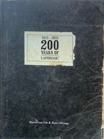 Laphroaig: 200 Years of Laphroaig: 1815 - 2015