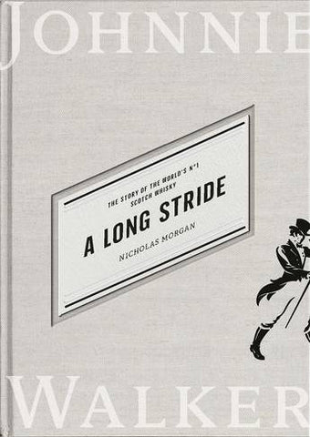 A Long Stride: The Story of the World’s No 1 Scotch Whisky