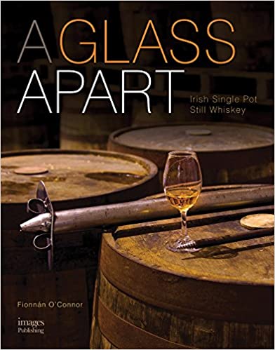 A Glass Apart: Irish Single Pot Still Whiskey