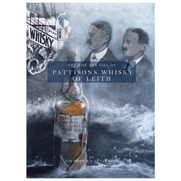 The Rise and Fall of Pattisons Whisky of Leith