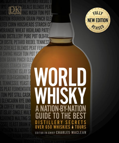 WORLD WHISKY: A NATION-BY-NATION GUIDE TO THE BEST (Second Edition)